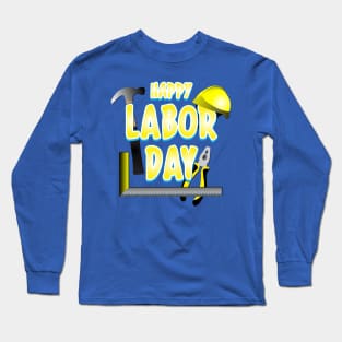 happy labor day Long Sleeve T-Shirt